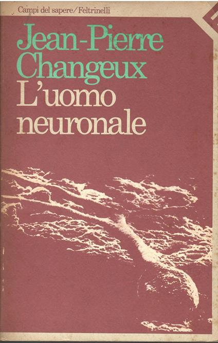 uomo neuronale - Jean-Pierre Changeux - copertina