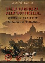 Dalla carrozza alla 'botticella'. Storie e curiosità. Prefazione di 'Ceccarius'. In appendice cento e più aneddoti e storielle sul vetturino romano