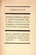 Cento e cento e cento e cento pagine del libro segreto di Gabriele d'Annunzio tentato di morire