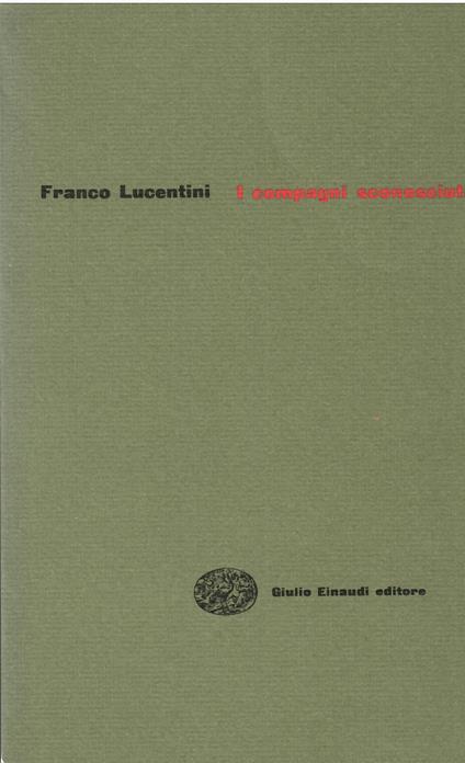 I compagni sconosciuti - Franco Lucentini - copertina