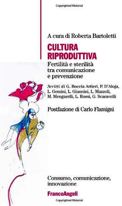 Cultura riproduttiva. Fertilità e sterilità tra comunicazione e prevenzione - Roberta Bartoletti - copertina