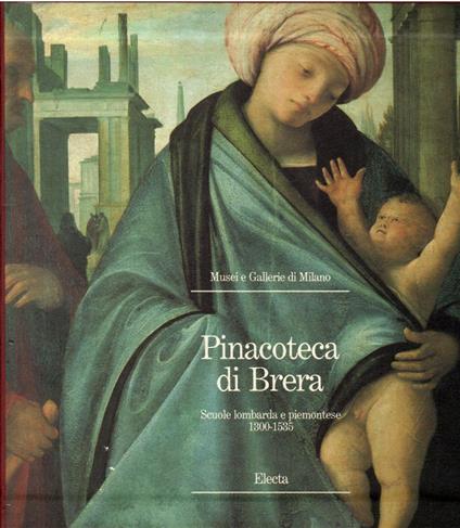 Pinacoteca di Brera. Scuola lombarda e piemontese 1300-1535 - Federico Zeri - copertina