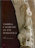 Umbria e Marche in età romanica. Arti e tecniche a confronto tra XI e XIII secolo