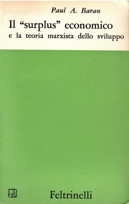Il "surplus" economico e la teoria marxista dello sviluppo - Paul Baran - copertina
