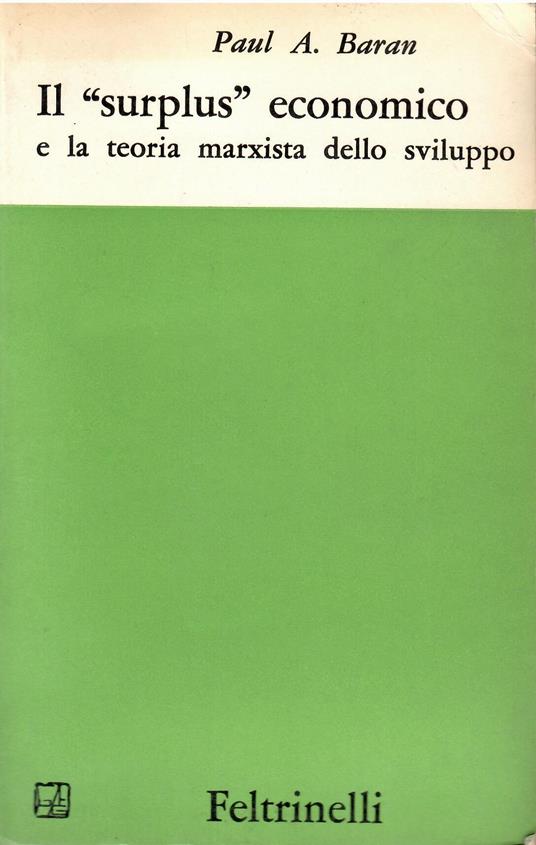 Il "surplus" economico e la teoria marxista dello sviluppo - Paul Baran - copertina