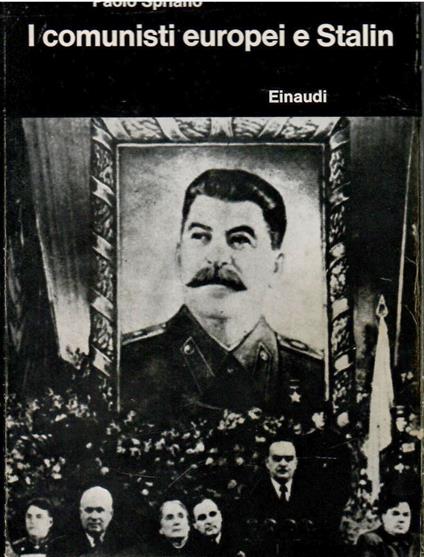 I Comunisti Europei E Stalin - Paolo Spriano - copertina