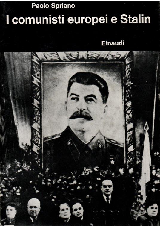 I comunisti europei e Stalin - Paolo Spriano - copertina