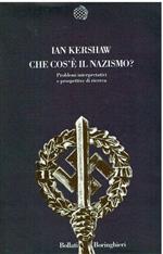 Che cos'è il nazismo? Problemi interpretativi e prospettive di ricerca