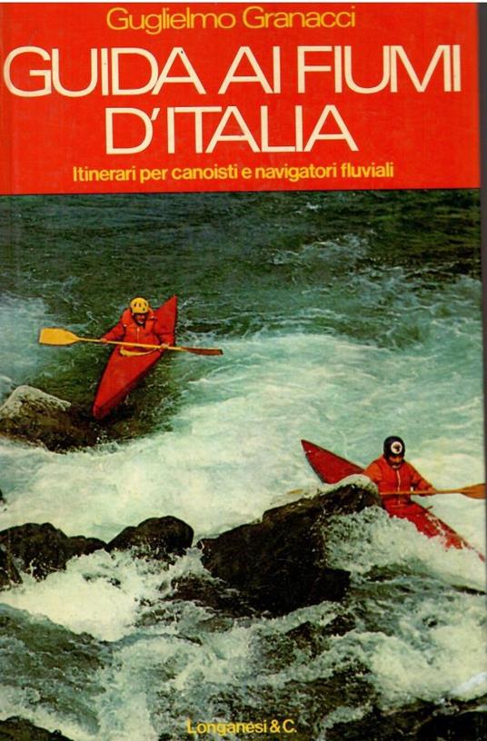 La nuova guida ai fiumi d'Italia - Guglielmo Granacci - copertina