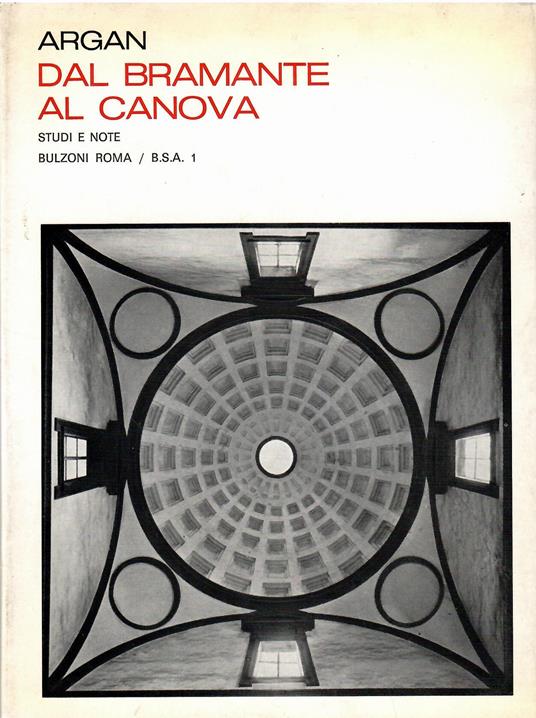 Dal Bramante al Canova - Giulio Carlo Argan - copertina