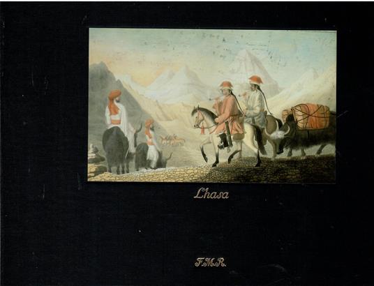 Lhasa la Proibita con un'escursione al sacro lago di Manasarovar e altri luoghi del Tibet Misterioso - Gianni Guadalupi - copertina