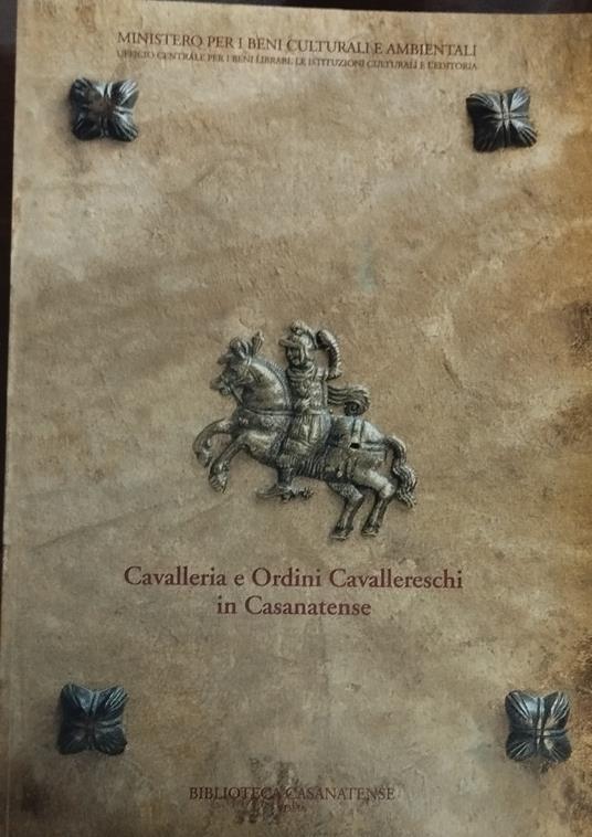 Cavalleria e ordini cavallereschi in Casanatense - Autori Vari - copertina