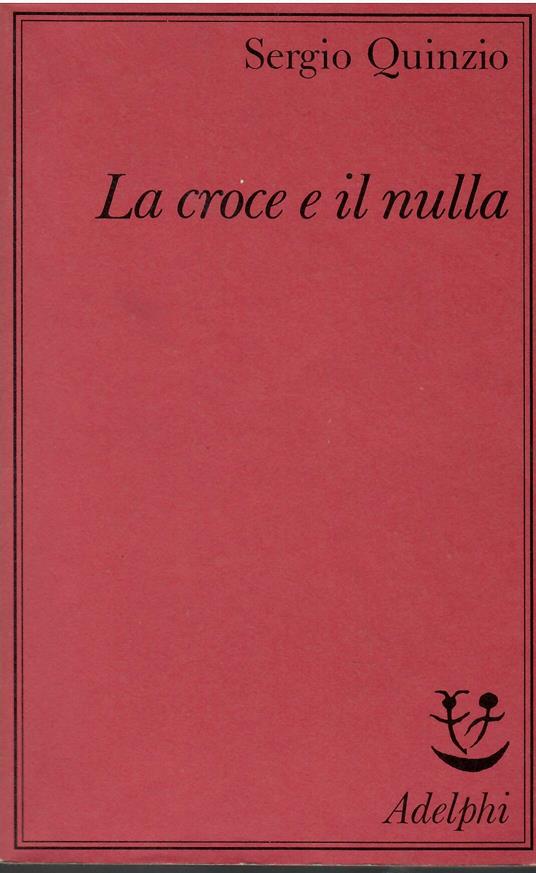 La croce e il nulla - Sergio Quinzio - copertina