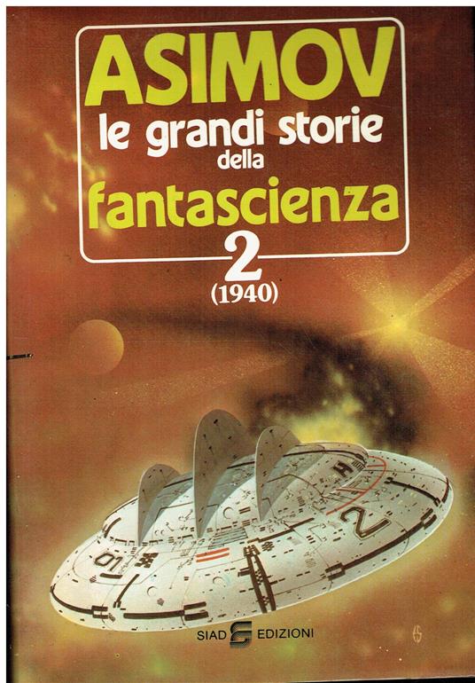Le grandi storie della fantascienza 2 (1940) - Isaac Asimov - copertina