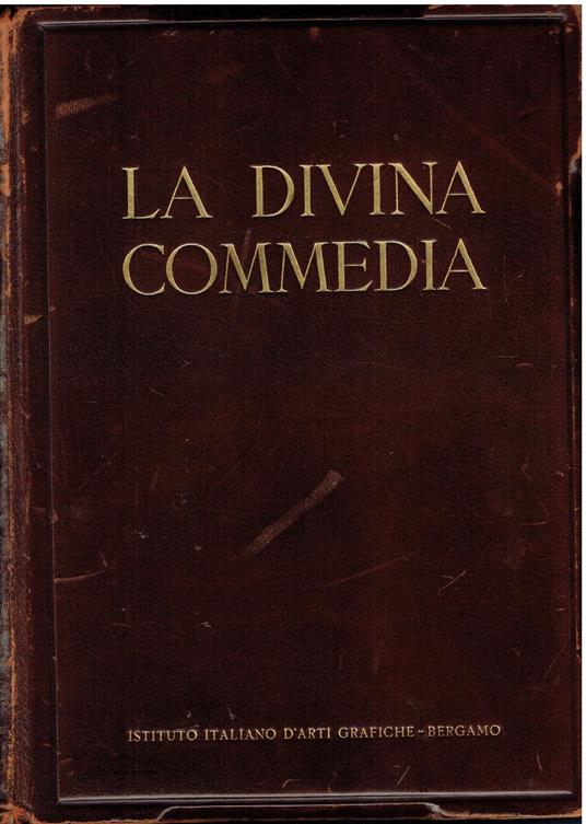 La Divina Commedia esposizione, testo e varianti di edizioni e codici insigni a cura di Nicola Zingarelli. Tav. illustrative da opere antiche e moderne ordinate e compilate da Paolo D'Ancona - Dante Alighieri - copertina