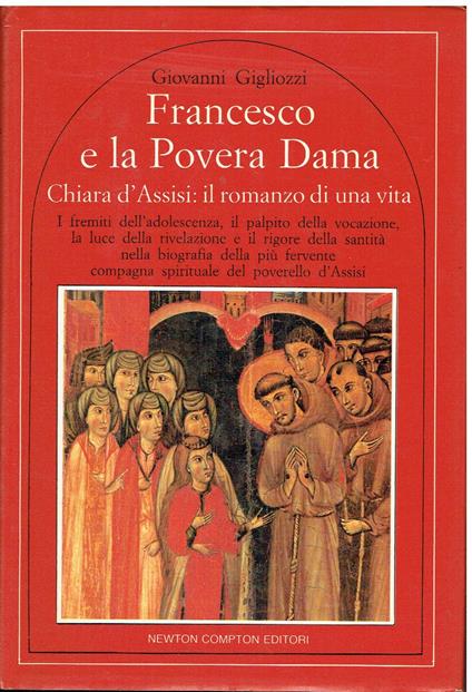 Francesco e la Povera Dama - Chiara d'Assisi:il romanzo di una vita - Giovanni Gigliozzi - copertina
