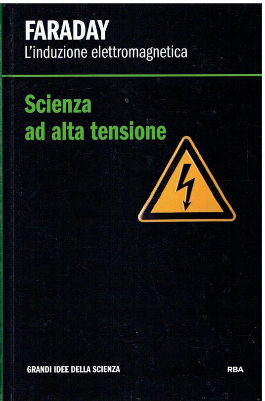 L' induzione elettromagnetica. Scienza ad alta tensione - copertina