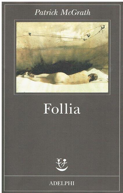 Follia - Patrick McGrath - copertina