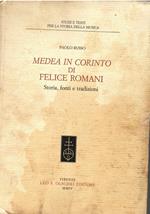 «Medea in Corinto» di Felice Romani. Storia, fonti e tradizioni