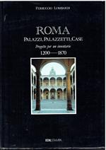 Roma. Palazzi, Palazzetti, Case. Progetto per un inventario. 1200-1870