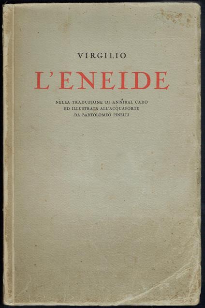 L' Eneide nella traduzione di Annibal Caro ed illustrata all'acquaforte da Bartolomeo Pinelli - Virgilio - copertina