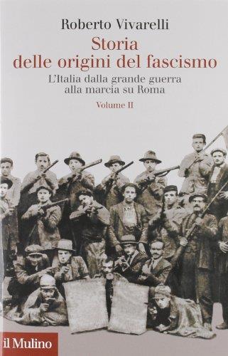 Storia delle origini del fascismo. L'Italia dalla grande guerra alla marcia su Roma (Vol. 2) - Roberto Vivarelli - copertina