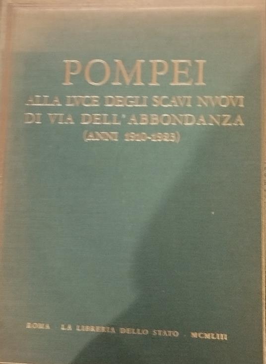 Pompei Alla Luce Degli Scavi Nuovi Di Via Dell'Abbondanza (Anni 1910-1923) vol II - Vittorio Spinazzola - copertina