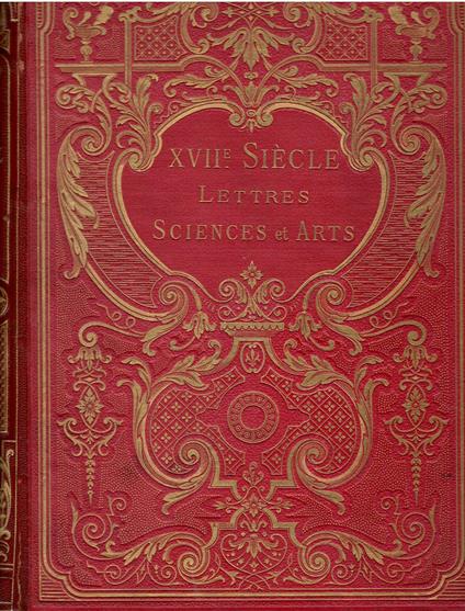 XVIIe. Siècle Lettres Sciences et Arts. France 1590-1700 - copertina