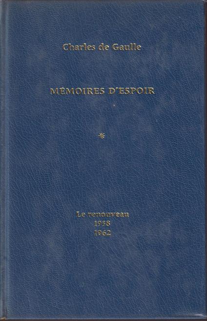 Memoires d'espoir - Le renouveau 1958-1962 - L'effort 1962 - Charles de Gaulle - copertina