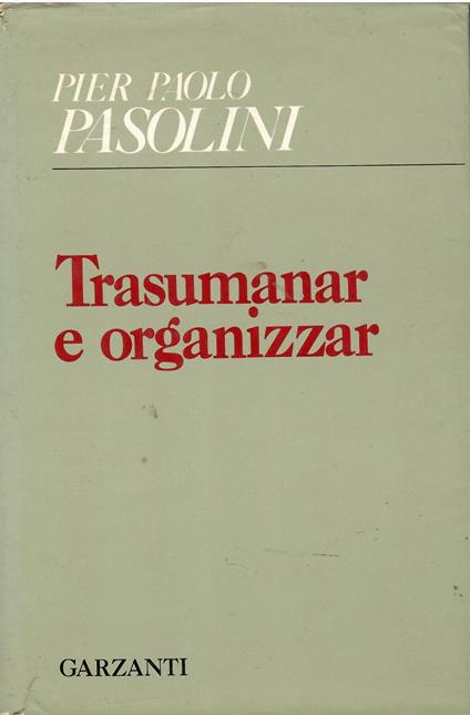 Trasumanar e Organizzar - Pier Paolo Pasolini - copertina