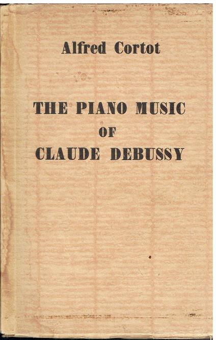 The Piano Music of Claude Debussy - Alfred Cortot - copertina