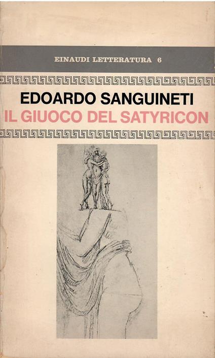 Il giuoco del Satyricon - Edoardo Sanguineti - copertina
