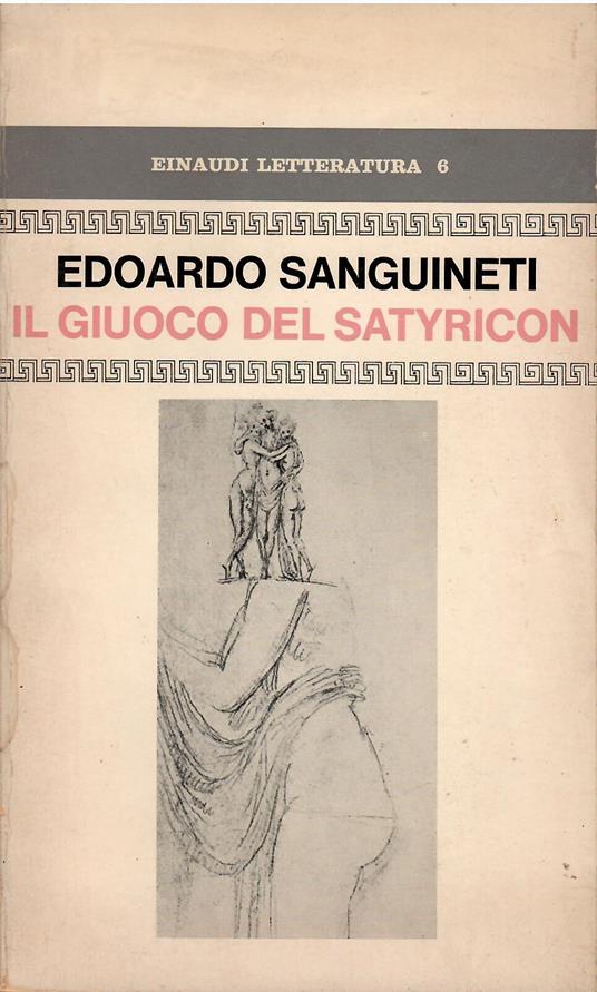 Il giuoco del Satyricon - Edoardo Sanguineti - copertina