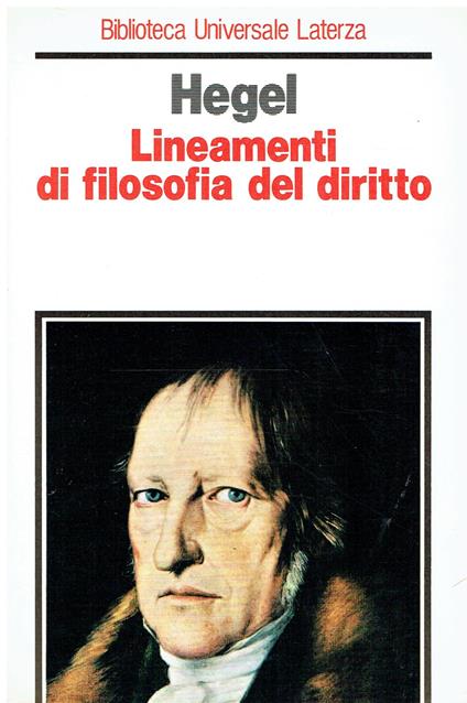 Lineamenti di filosofia del diritto - Friedrich Hegel - copertina
