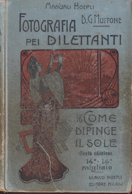 Come dipinge il sole. Manuale di fotografia per dilettanti - copertina