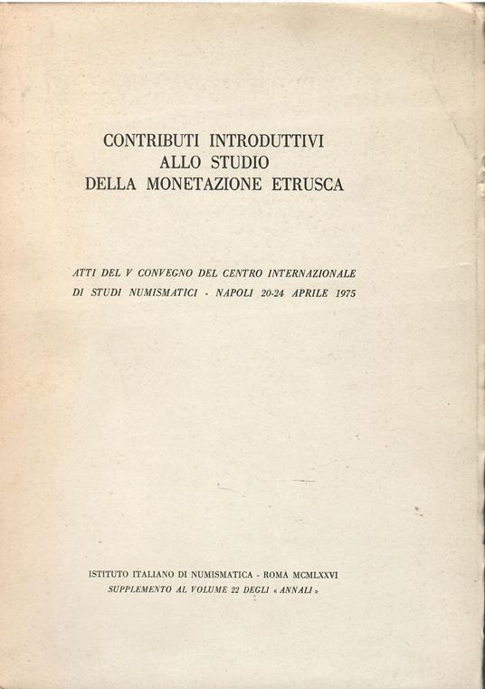 Contributi introduttivi allo studio della monetazione etrusca. Atti del 5º Convegno CISN (Napoli, 1975) - copertina