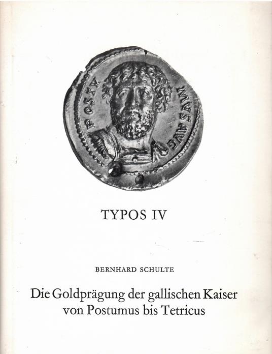 Die Goldprägung der gallischen Kaiser von Postumus bis Tetricus - copertina