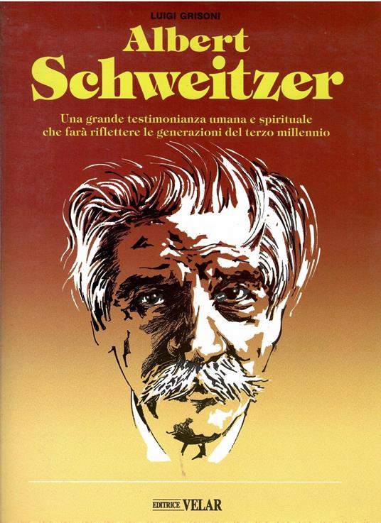 Albert Schweitzer. Vita sermoni documenti pensieri - copertina