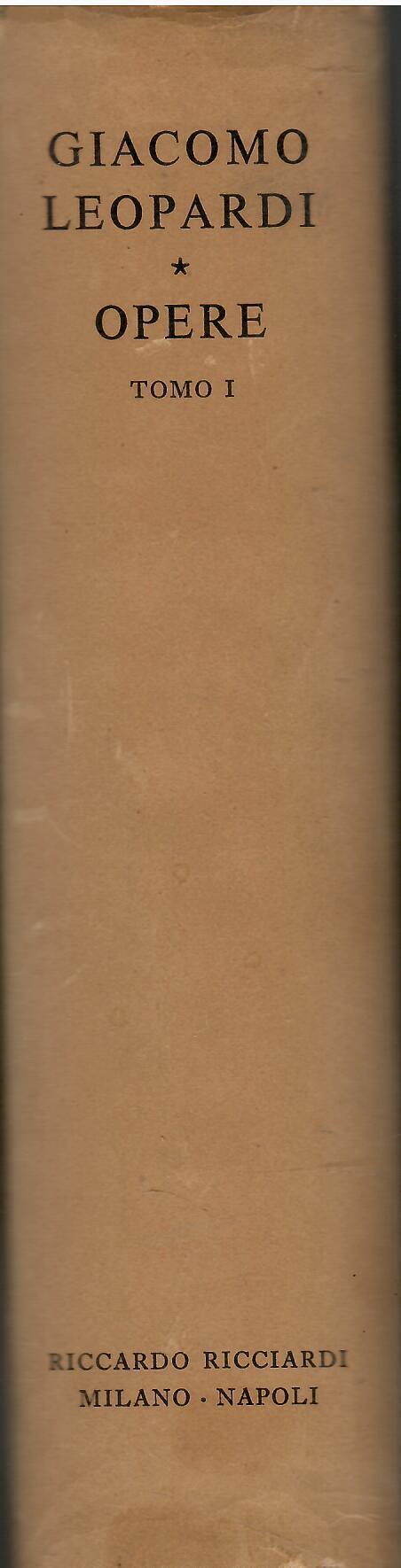 Opere. Tomo I - Giacomo Leopardi - copertina