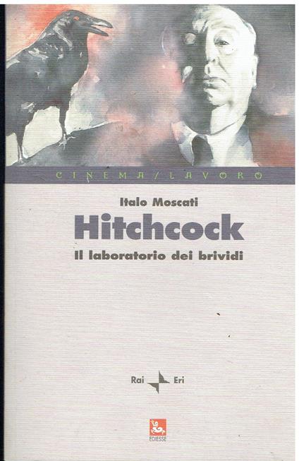 Hitchcock. Il laboratorio del brivido - Italo Moscati - copertina