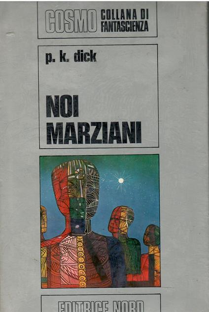 Noi marziani - Philip K. Dick - copertina
