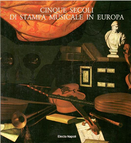 Cinque Secoli Di Stampa Musicale In Europa - copertina