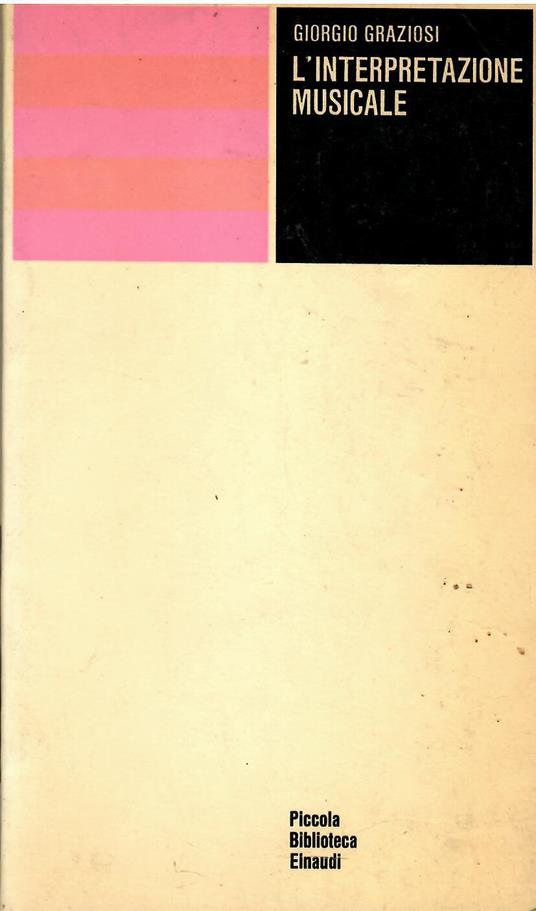 L' Interpretazione Musicale - Giorgio Graziosi - copertina