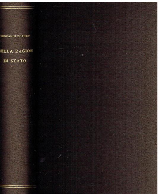 Della Ragion di Stato. Delle Cause Della Grandezza Delle Città - Giovanni Botero - copertina