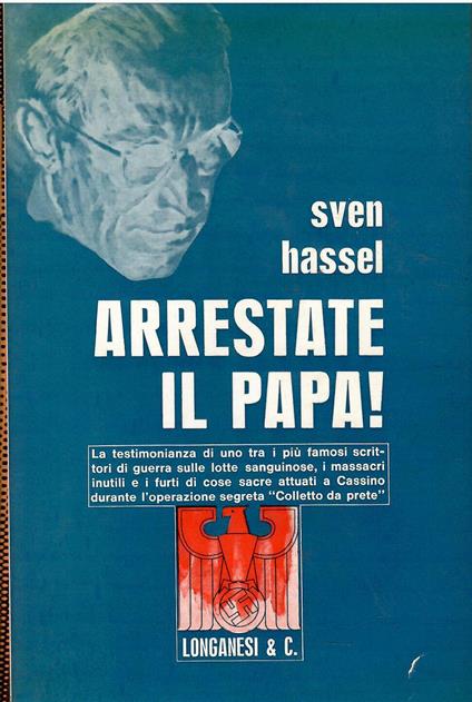 Arrestate il Papa! - Sven Hassel - copertina