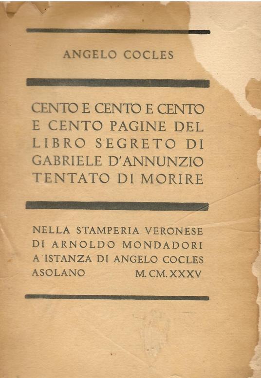 Cento e cento e cento e cento pagine del libro segreto di Gabriele d'Annunzio tentato di morire - Angelo Cocles - copertina