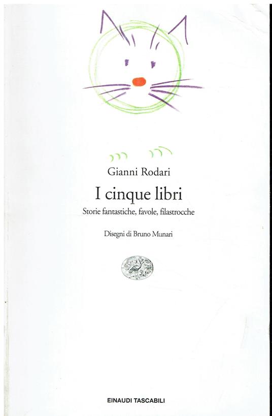 I cinque libri. Storie fantastiche, favole, filastrocche di Gianni Rodari - Gianni Rodari - copertina
