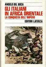 Gli italiani in Africa orientale. La conquista dell'impero (Vol. 2)