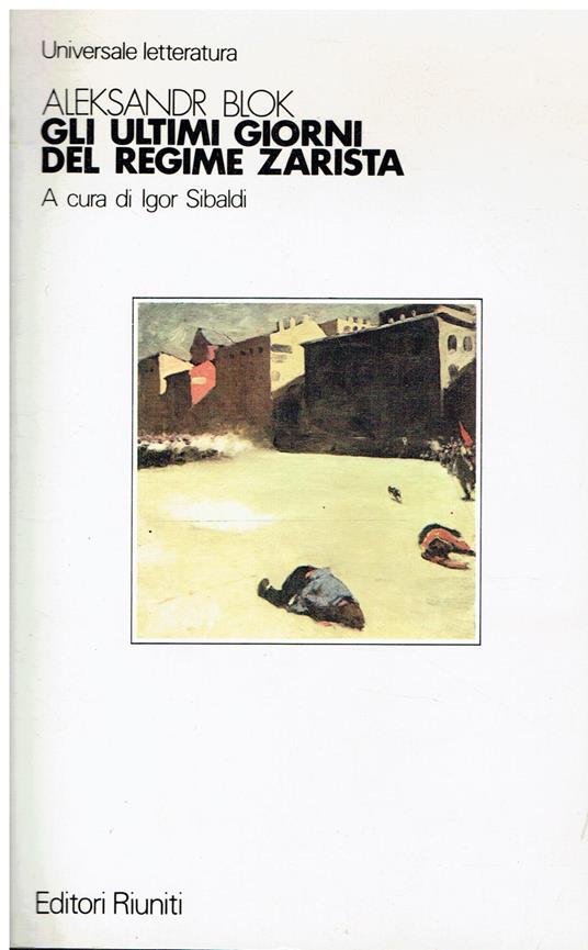 Gli Ultimi Giorni Del Regime Zarista - Aleksandr Blok - copertina