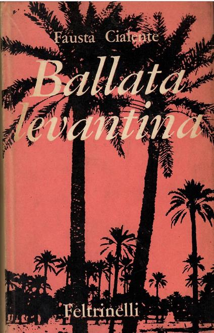 Ballata levantina - Fausta Cialente - copertina